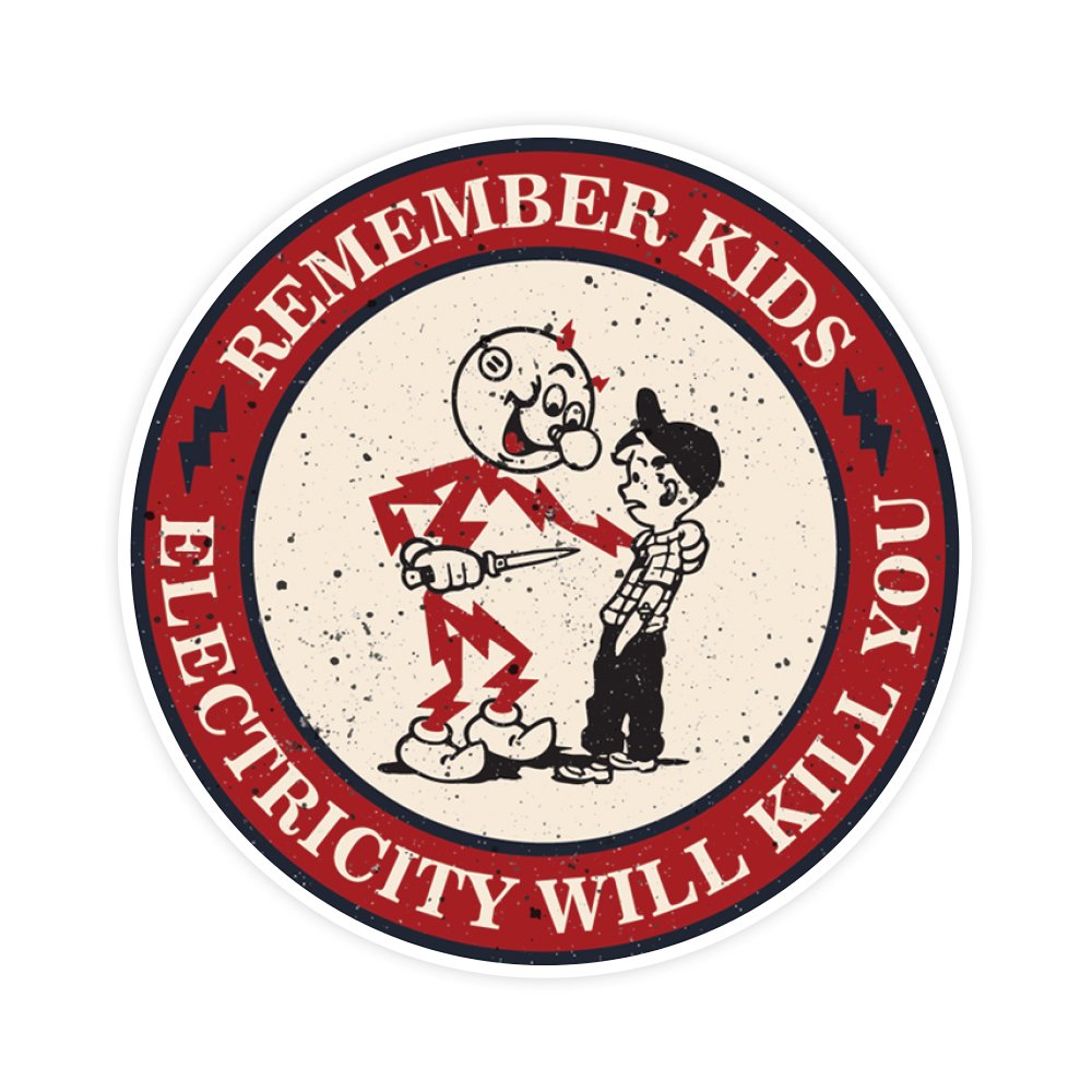 Electricity Will Kill You | Hard Hat Stickers | PVC Vinyl | 2.5”x2.5” | Waterproof
