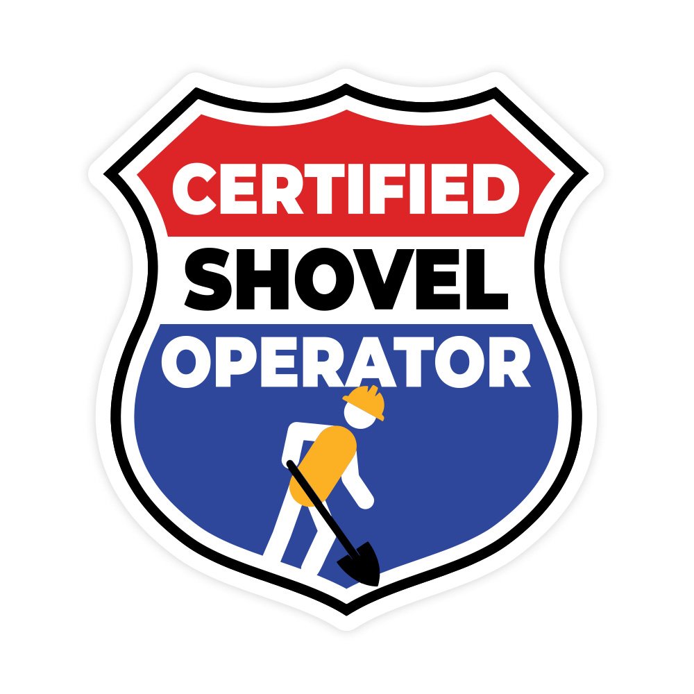 Certified Shovel Operator | Hard Hat Stickers | PVC Vinyl | 2”x2.5” | Waterproof