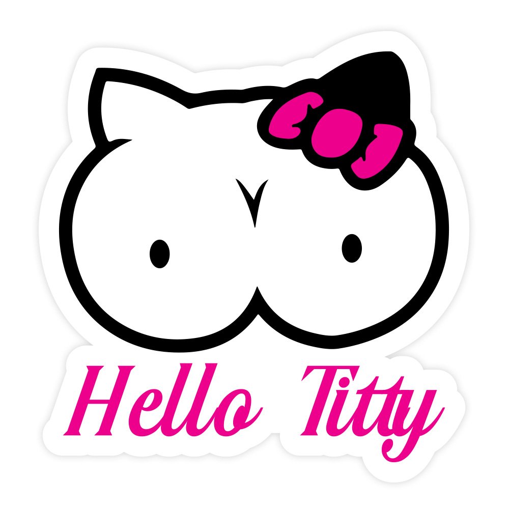 Hello Titty | Hard Hat Stickers | PVC Vinyl | 2.5”x2.5” | Waterproof