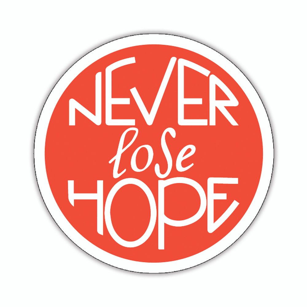 Never Lose Hope | Laptop Decals | Die-Cut | 2”x2” | Waterproof