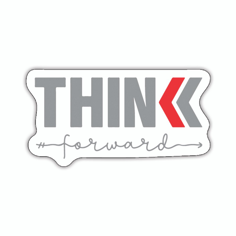 Think Forward | Laptop Decals | Die-Cut | 2”x1” | Waterproof
