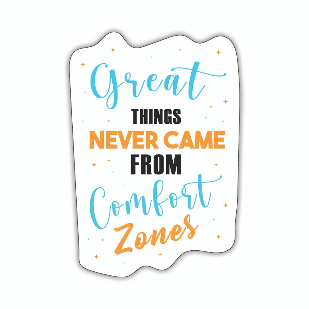 Great Things Never Came From Comfort Zones | Laptop Decals | Die-Cut | 1.5”x2” | Waterproof