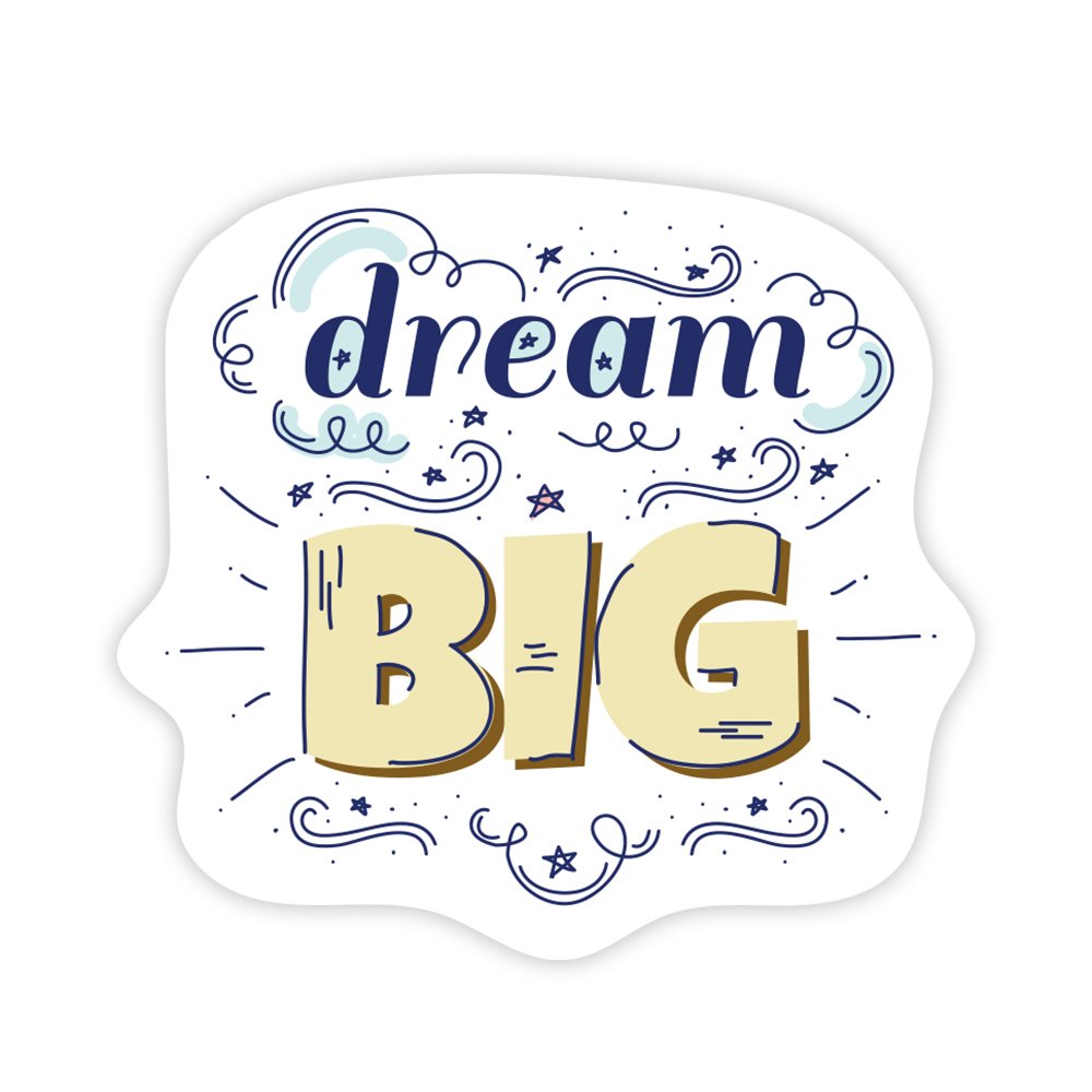 Dream Big | Scrapbook Sticker | Die-Cut | 2.5”x1.5” | Waterproof
