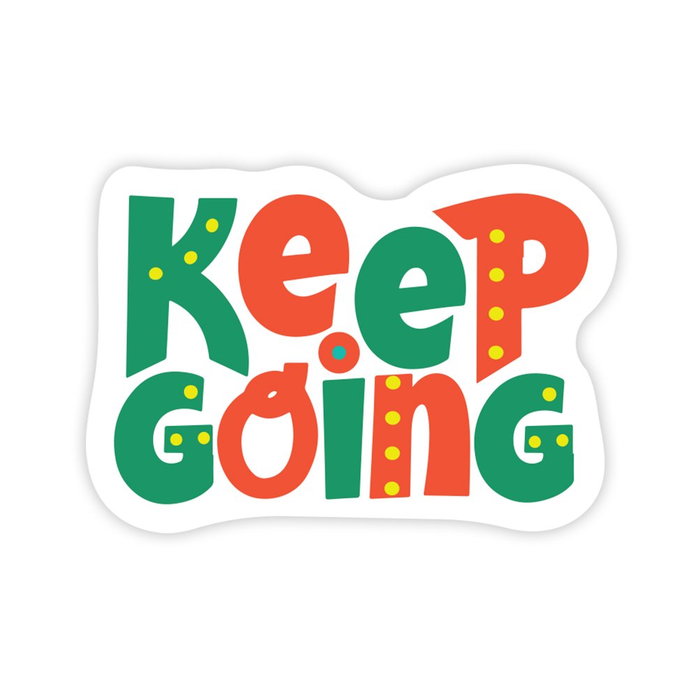 Keep Going | Scrapbook Sticker | Die-Cut | 2.5”x1.5” | Waterproof