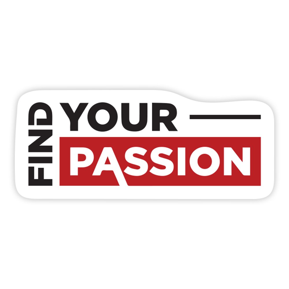 Find Your Passion | Scrapbook Sticker | Die-Cut | 2.5”x1.5” | Waterproof