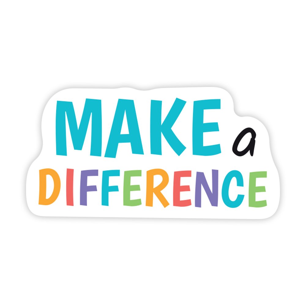 Make A Difference | Scrapbook Sticker | Die-Cut | 2.5”x1.5” | Waterproof