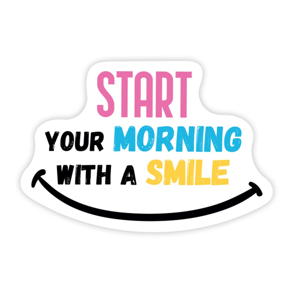 Start Your Morning With A Smile | Scrapbook Sticker | Die-Cut | 2.5”x1.5” | Waterproof