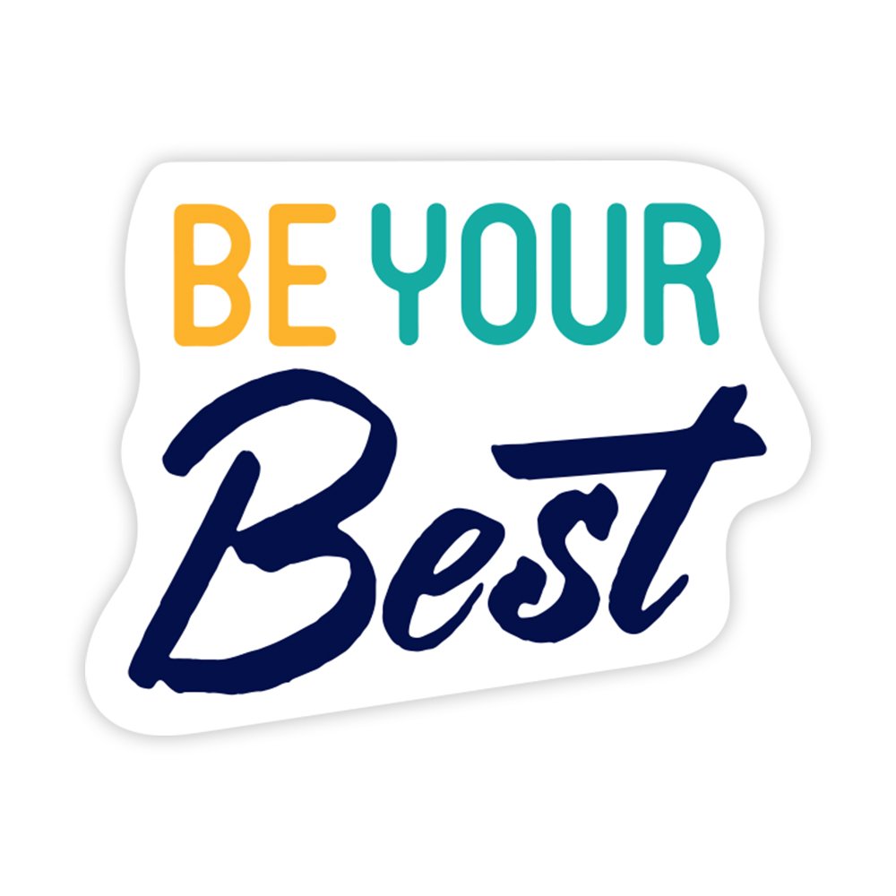 Be Your Best | Scrapbook Sticker | Die-Cut | 2.5”x1.5” | Waterproof