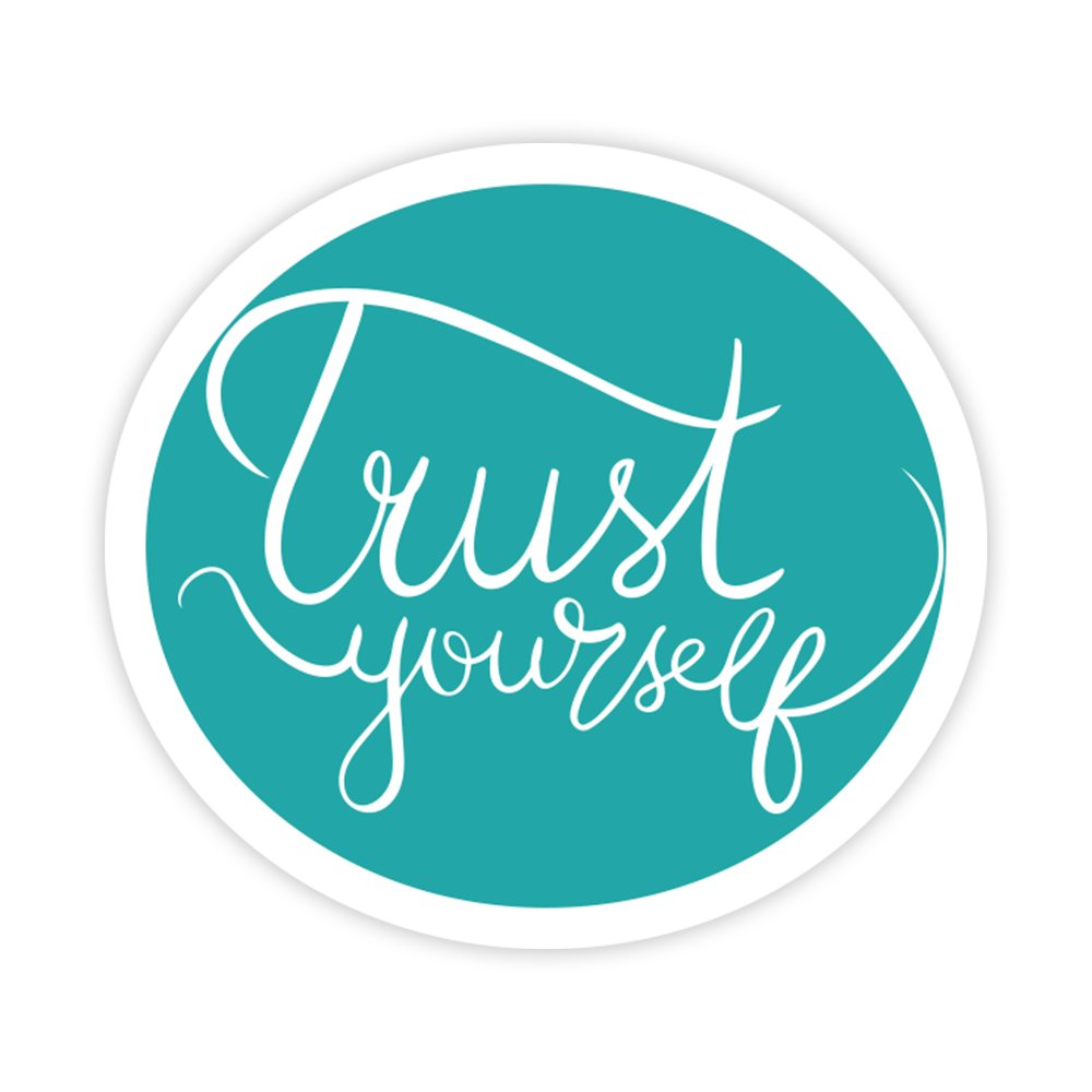 Trust Yourself | Scrapbook Sticker | Die-Cut | 2.5”x1.5” | Waterproof
