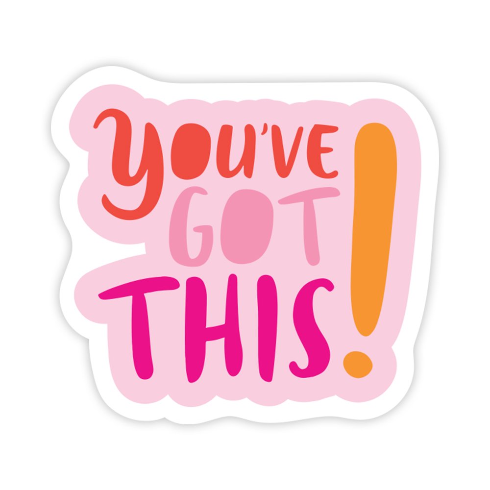 You've Got This | Scrapbook Sticker | Die-Cut | 2.5”x1.5” | Waterproof