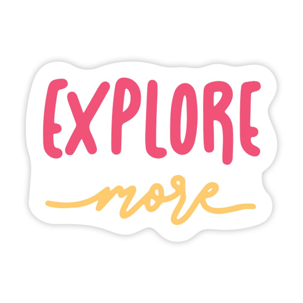 Explore More | Scrapbook Sticker | Die-Cut | 2.5”x1.5” | Waterproof