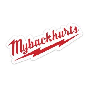 MY BACK HURTS Diecut